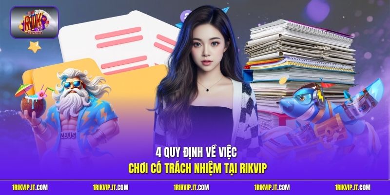 4 quy định về việc chơi có trách nhiệm tại Rikvip