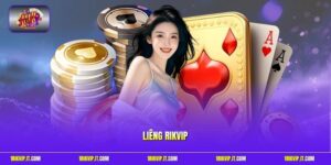 Liêng Rikvip - Trải Nghiệm Giải Trí Hàng Đầu Hiện Nay 