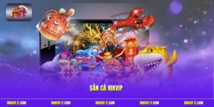 Săn Cá Rikvip - Cẩm Nang Săn Boss Đại Dương Thắng Cực Lớn
